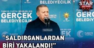 Cumhurbaşkanı Erdoğan Tekirdağ’da Konuştu… | Star Ana Haber