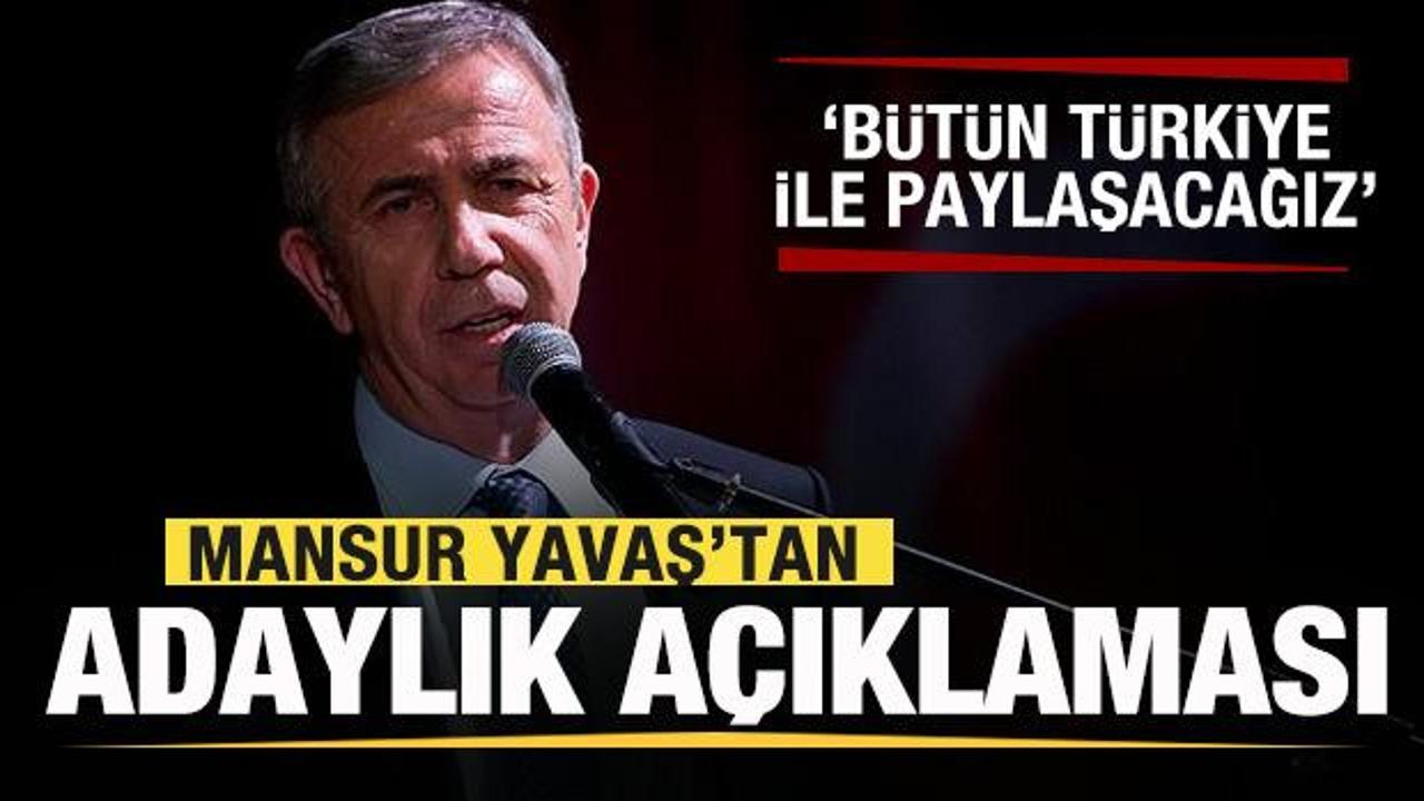 Mansur Yavaş’tan son dakika adaylık açıklaması!
