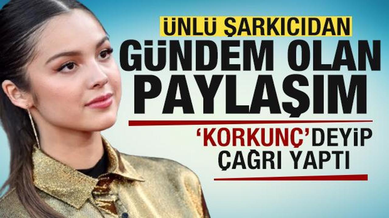 Ünlü şarkıcı Olivia Rodrigo’dan gündem olan paylaşım! ‘Korkunç’ deyip çağrı yaptı