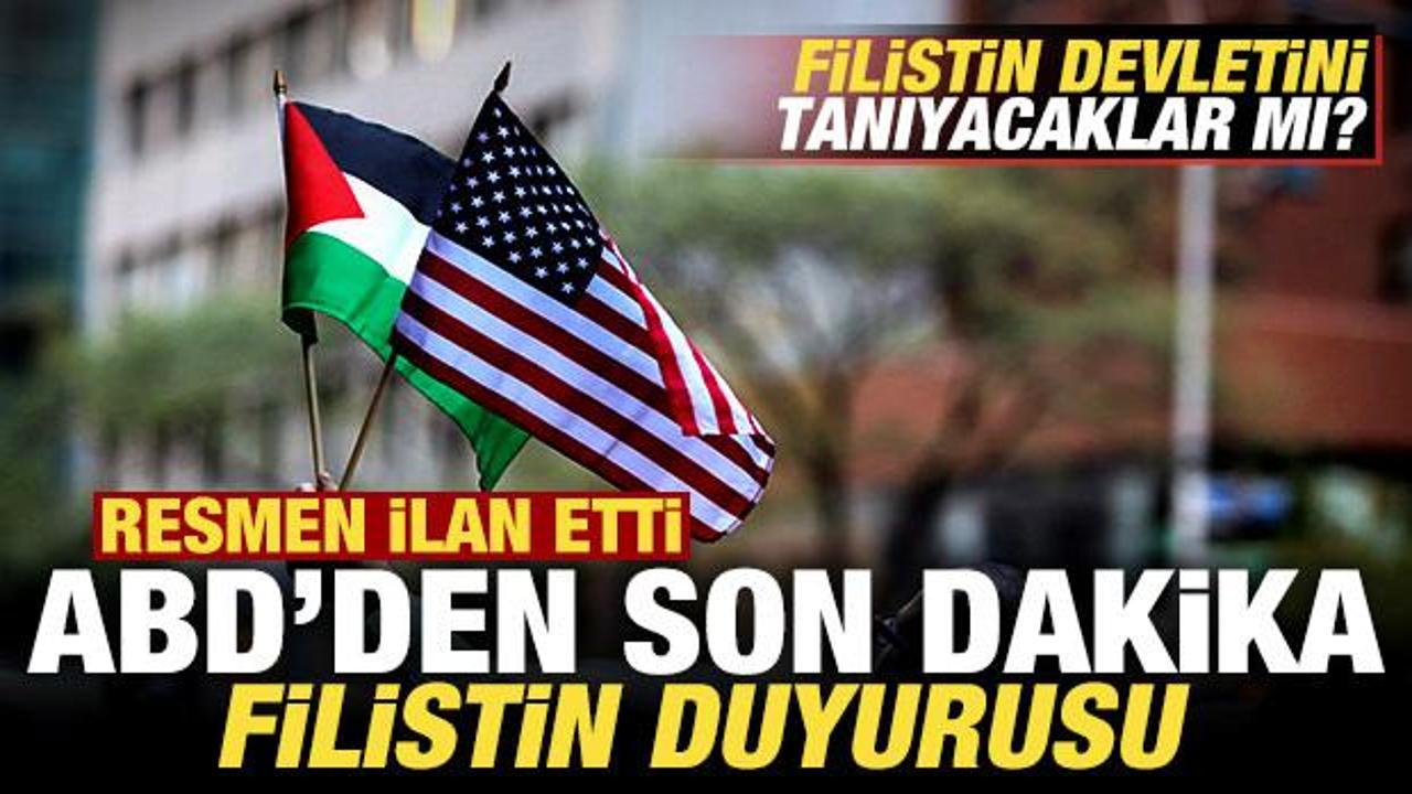 ABD’den son dakika Filistin duyurusu! Devlet olarak tanıyacaklar mı? Resmen ilan etti