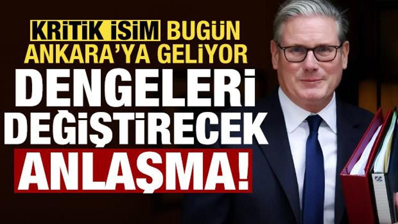Son dakika: Bugün Ankara’ya geliyor! Dengeleri değiştirecek anlaşma…