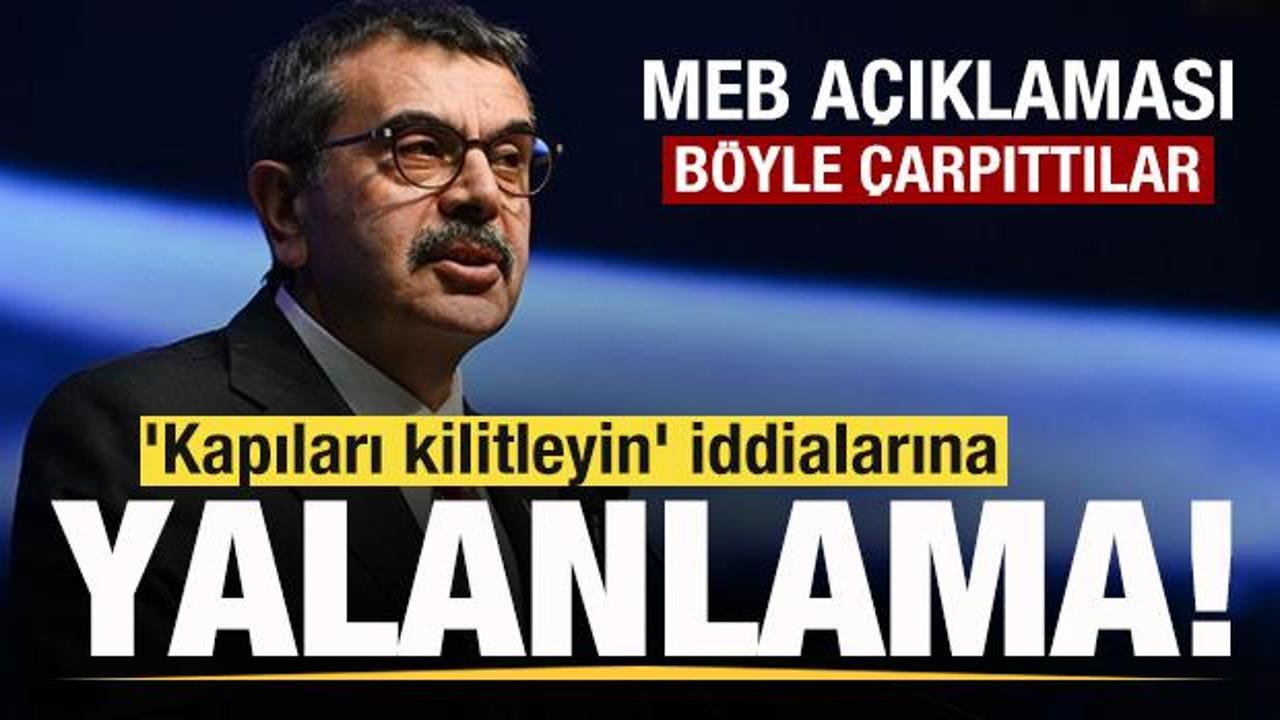 Son dakika MEB açıklaması! ‘Kapıları kilitleyin’ iddialarına yalanlama!