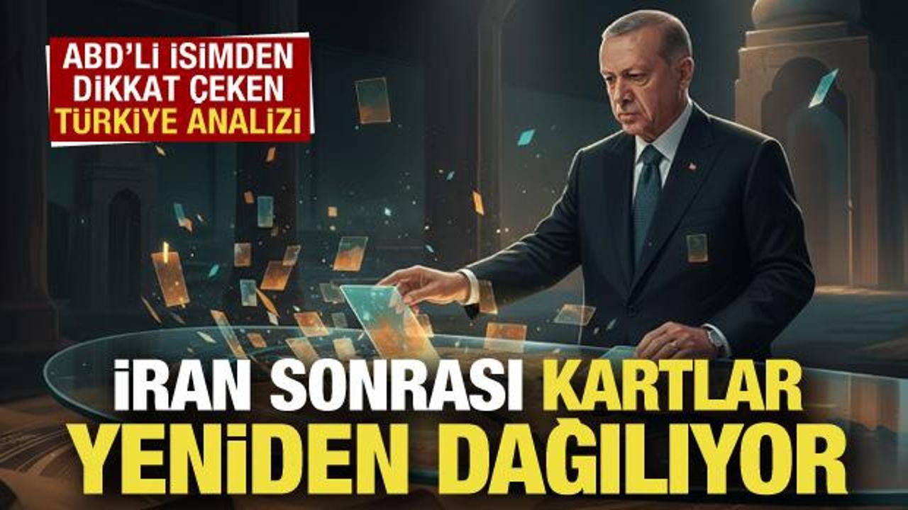 ABD’li analist: İran sonrası kartlar yeniden dağılıyor! Erdoğan bölgenin lideri olabilir