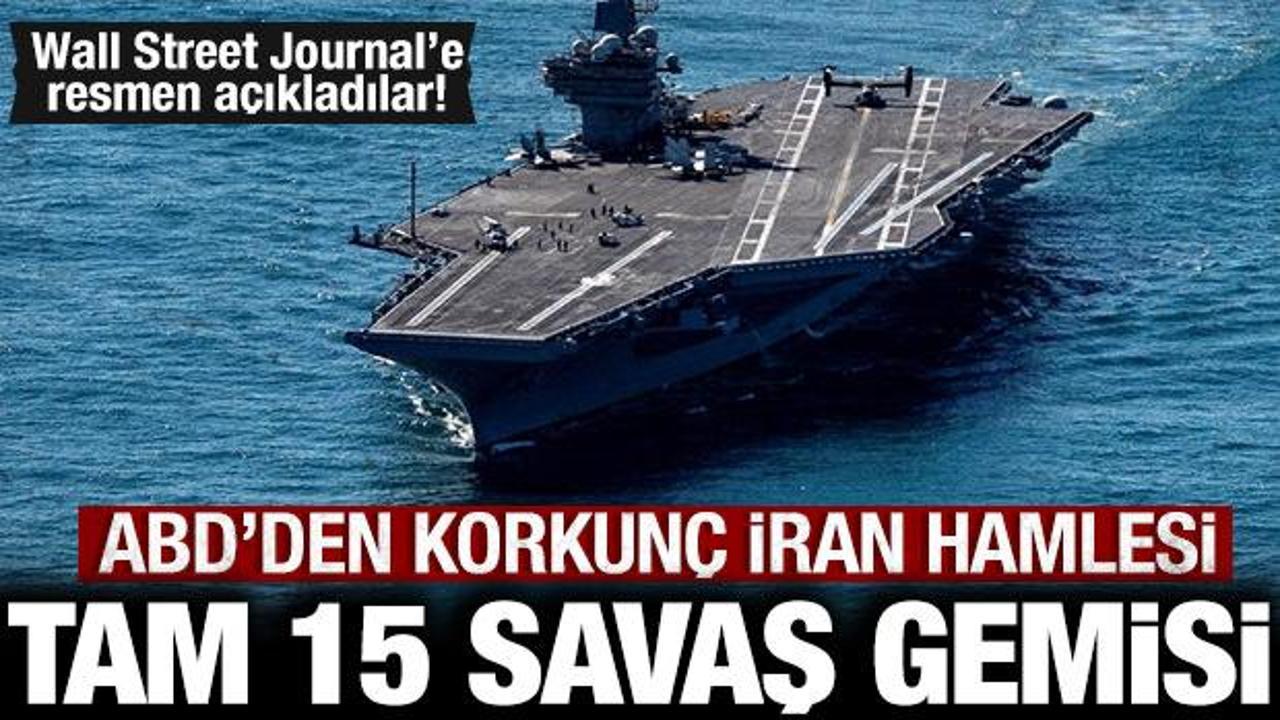 ABD’den korkunç İran hamlesi: 15’ten fazla savaş gemisi bölgede!