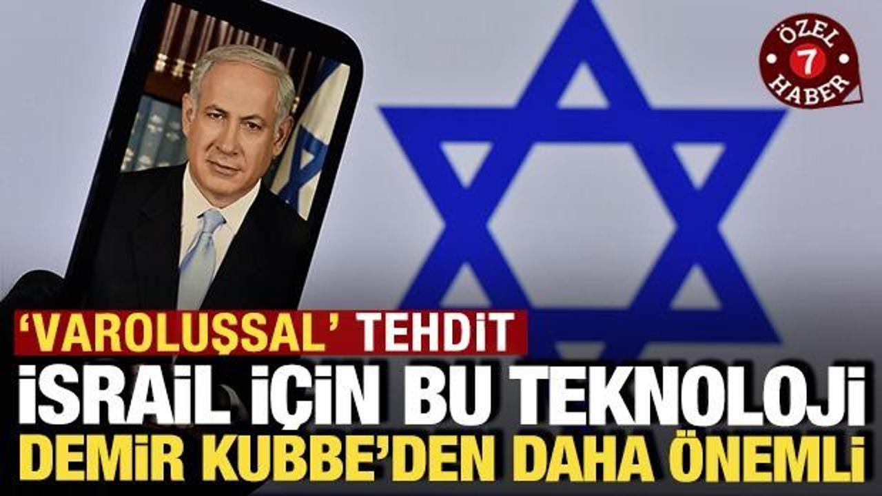 İsrail için bu teknoloji hava savunma sistemlerinden daha önemli: ‘Varoluşsal tehdit’