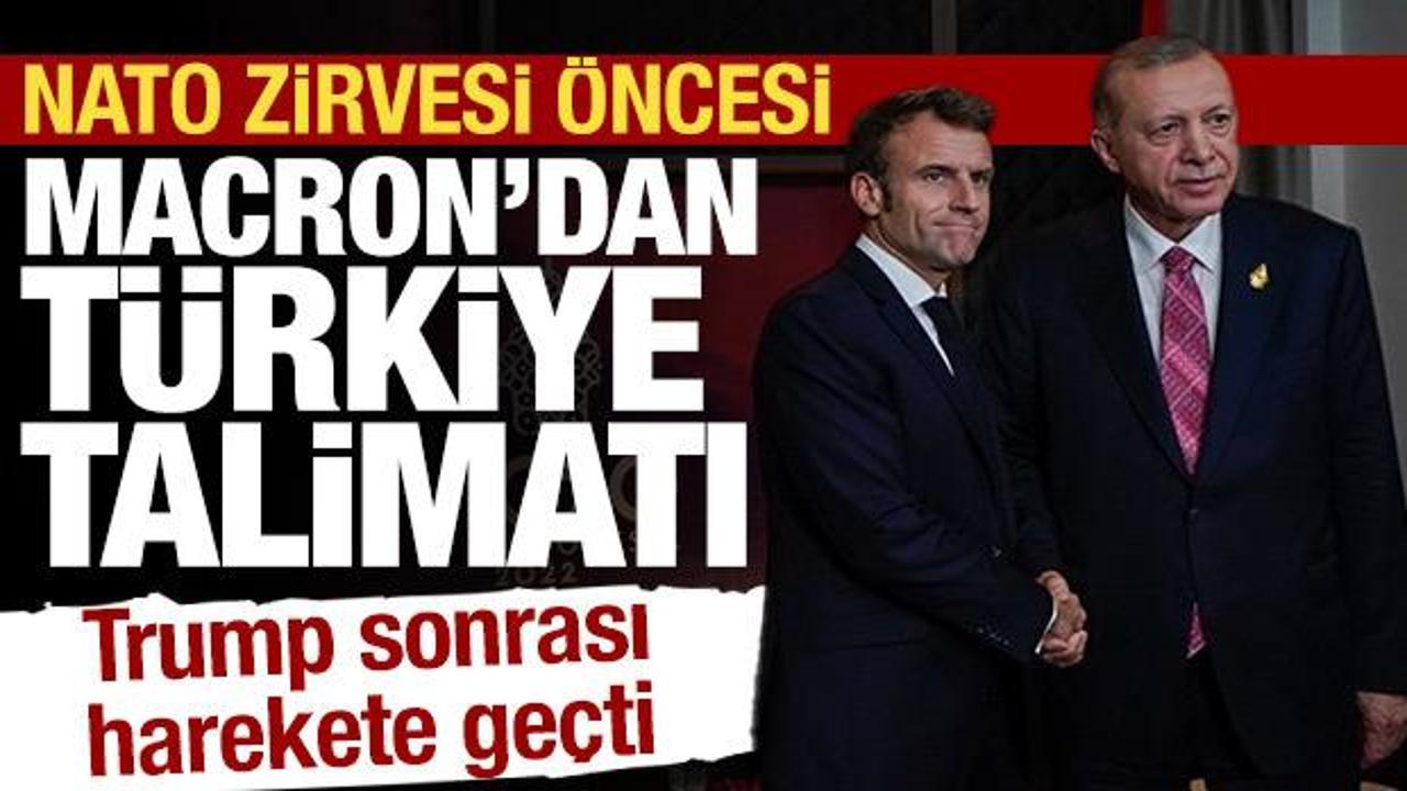 NATO Zirvesi yaklaşırken, Macron’dan Türkiye talimatı