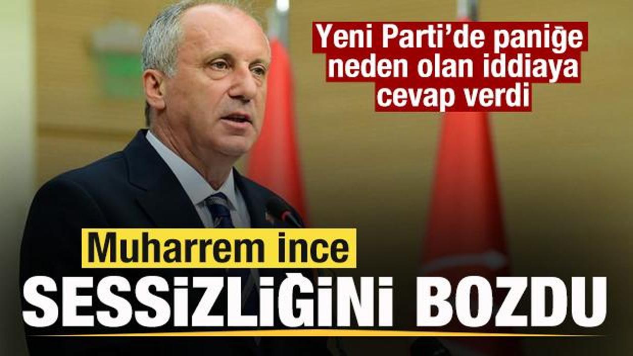 Muharrem İnce sesizliğini bozdu! Yeni Parti’de paniğe neden olan iddiaya cevap verdi