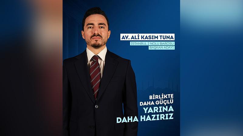 Avukat Ali Kasım Tuna İstanbul 2 Nolu Barosu Başkanlığı için adaylığını açıkladı